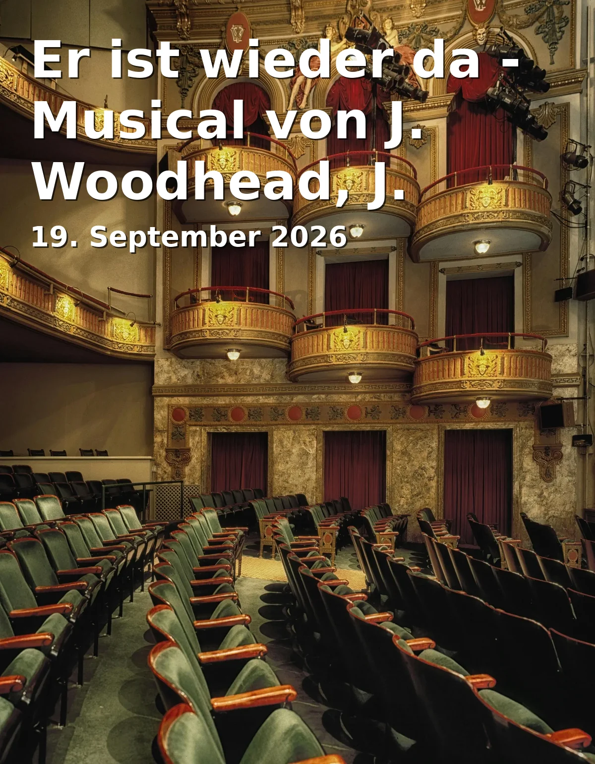 Er ist wieder da - Musical von J. Woodhead, J. Havu, T. Vermes und M. Wartenberg