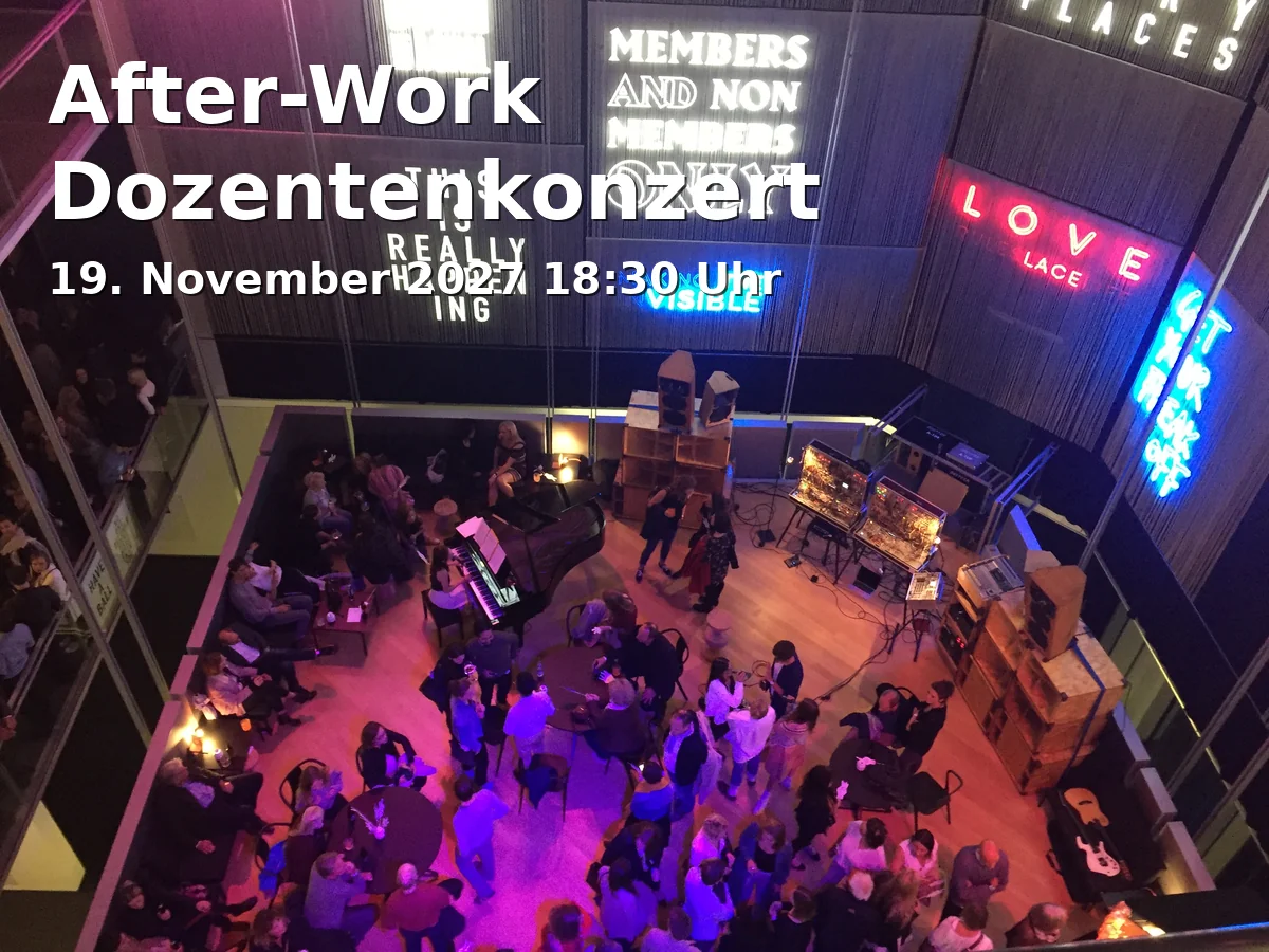 Event: After-Work Dozentenkonzert in Peter-Cornelius-Konservatorium, Binger Str. 18, 55122 Mainz on 19. November 2027