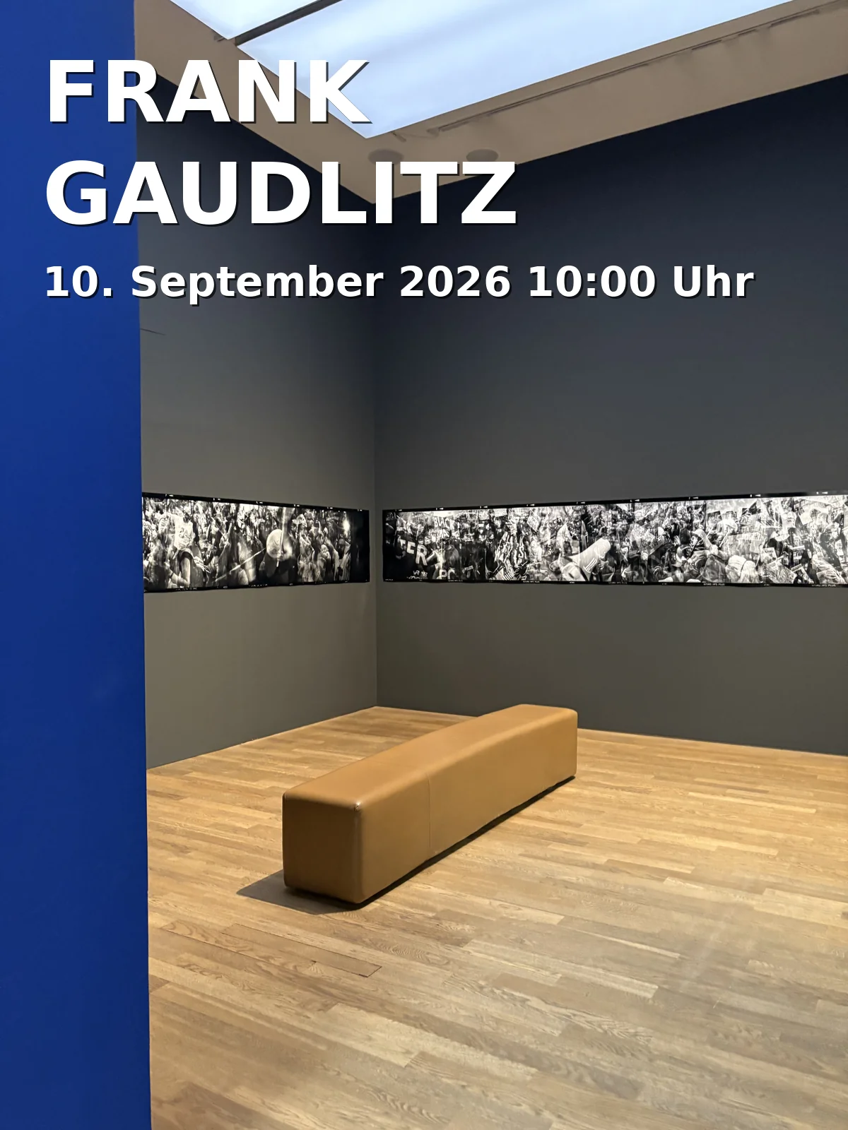 Event: FRANK GAUDLITZ in Kunstsammlung Jena, Markt 7, 07743 Jena on 10. September 2026