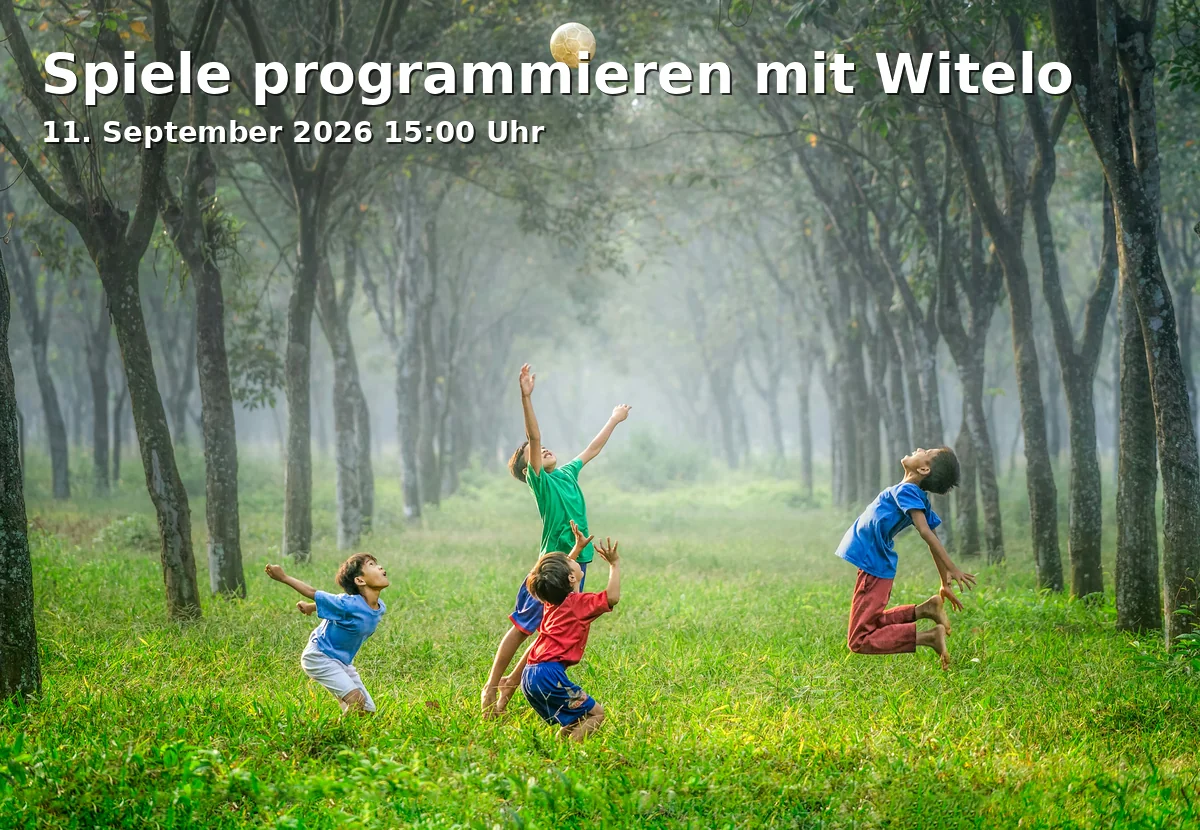 Event: Spiele programmieren mit Witelo