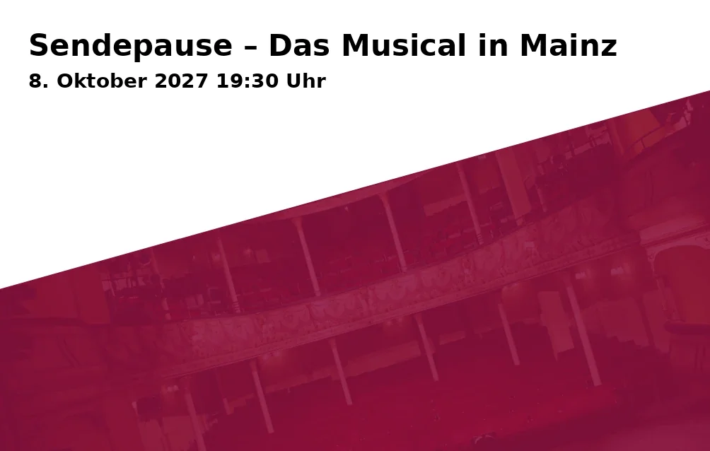 Event: Sendepause – Das Musical in Mainz