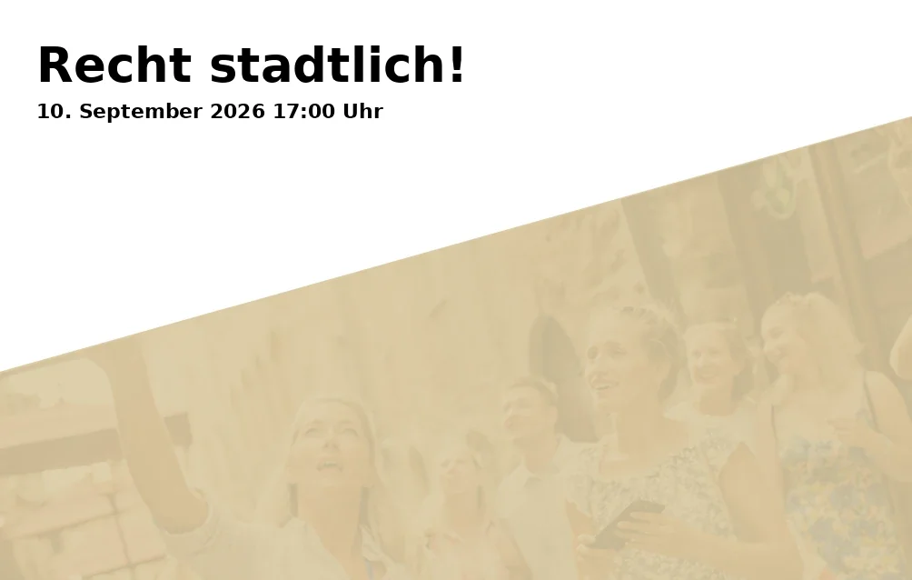 Event: Recht stadtlich!