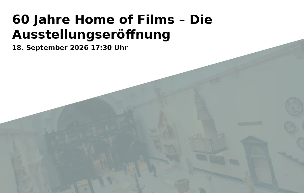 Event: 60 Jahre Home of Films – Die Ausstellungseröffnung