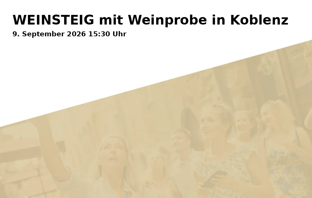 Event: WEINSTEIG mit Weinprobe in Koblenz in In der Laach 93, 56072 Koblenz on 9. September 2026