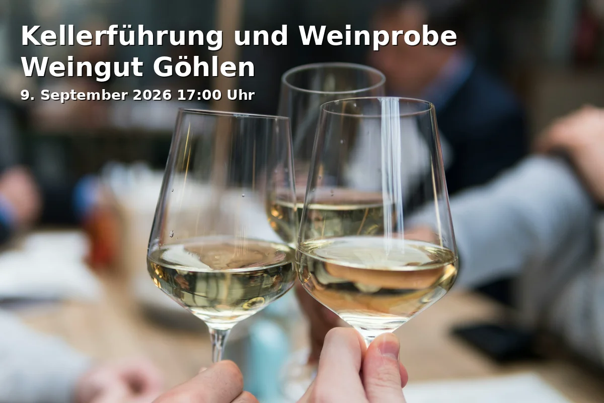 Event: Kellerführung und Weinprobe Weingut Göhlen in Weingut Göhlen, Mühlental 33, 56077 Koblenz-Ehrenbreitstein on 9. September 2026