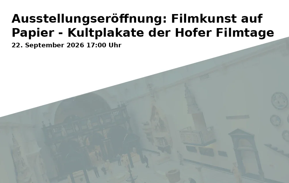 Event: Ausstellungseröffnung: Filmkunst auf Papier - Kultplakate der Hofer Filmtage