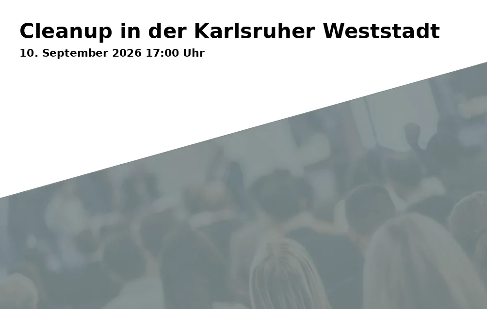 Event: Cleanup in der Karlsruher Weststadt