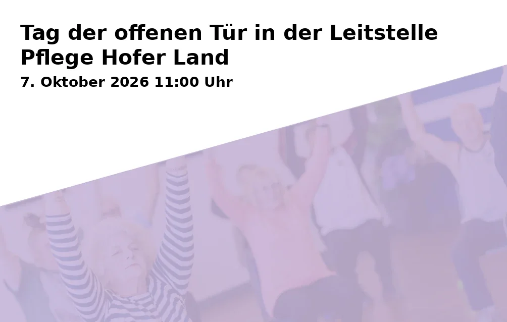 Event: Tag der offenen Tür in der Leitstelle Pflege Hofer Land