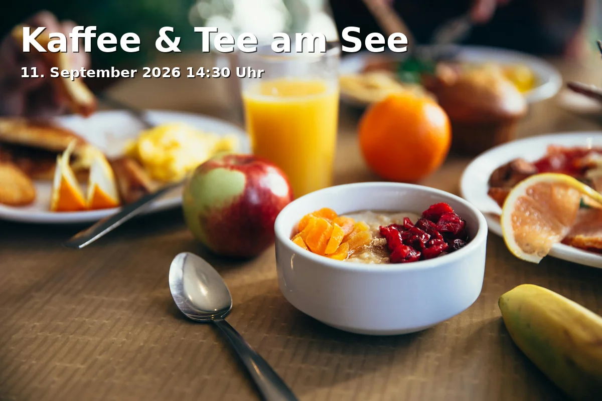 Event: Kaffee & Tee am See