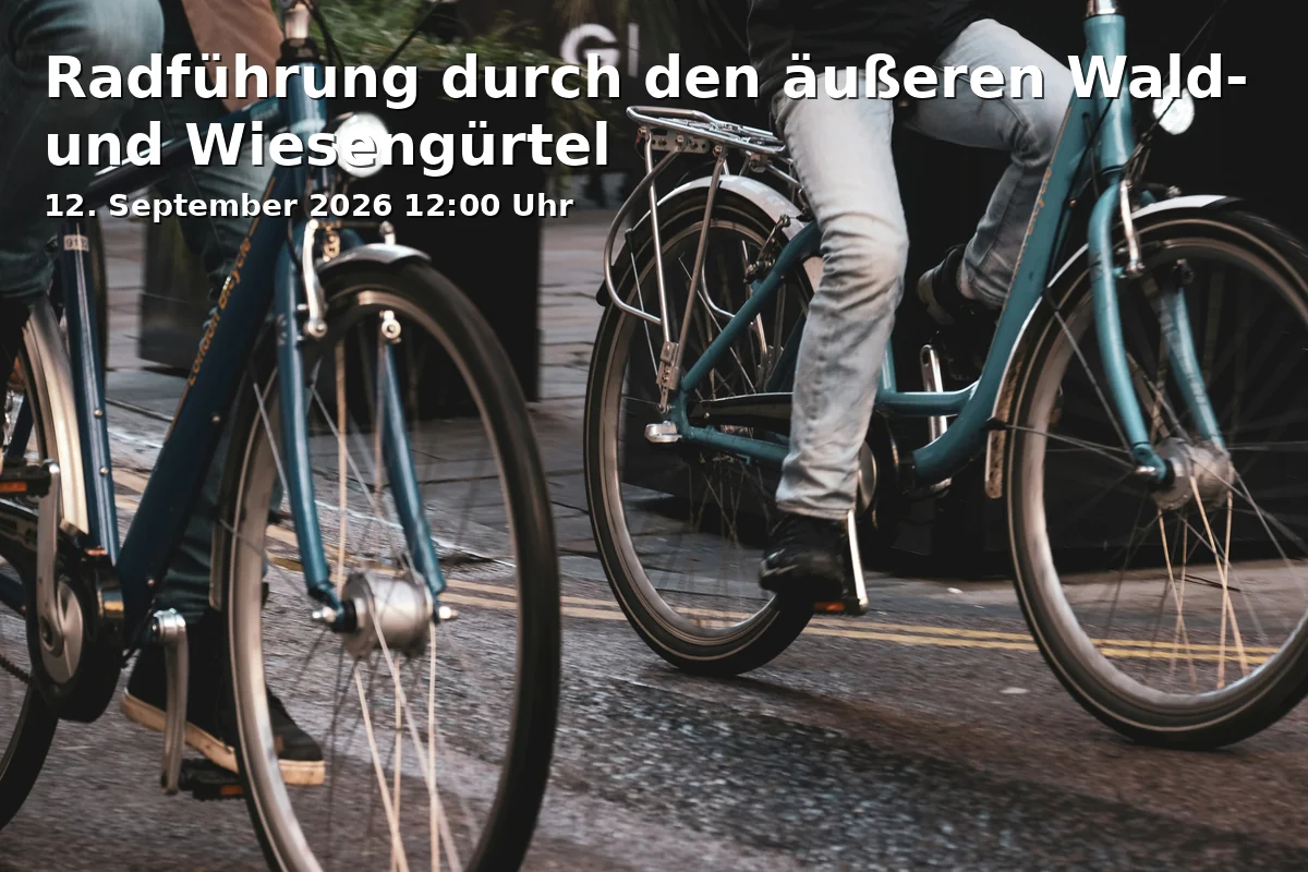 Radführung durch den äußeren Wald- und Wiesengürtel