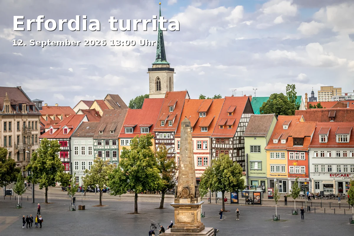 Event: Erfordia turrita in Kirchen der Innenstadt, 99084 Erfurt on 12. September 2026