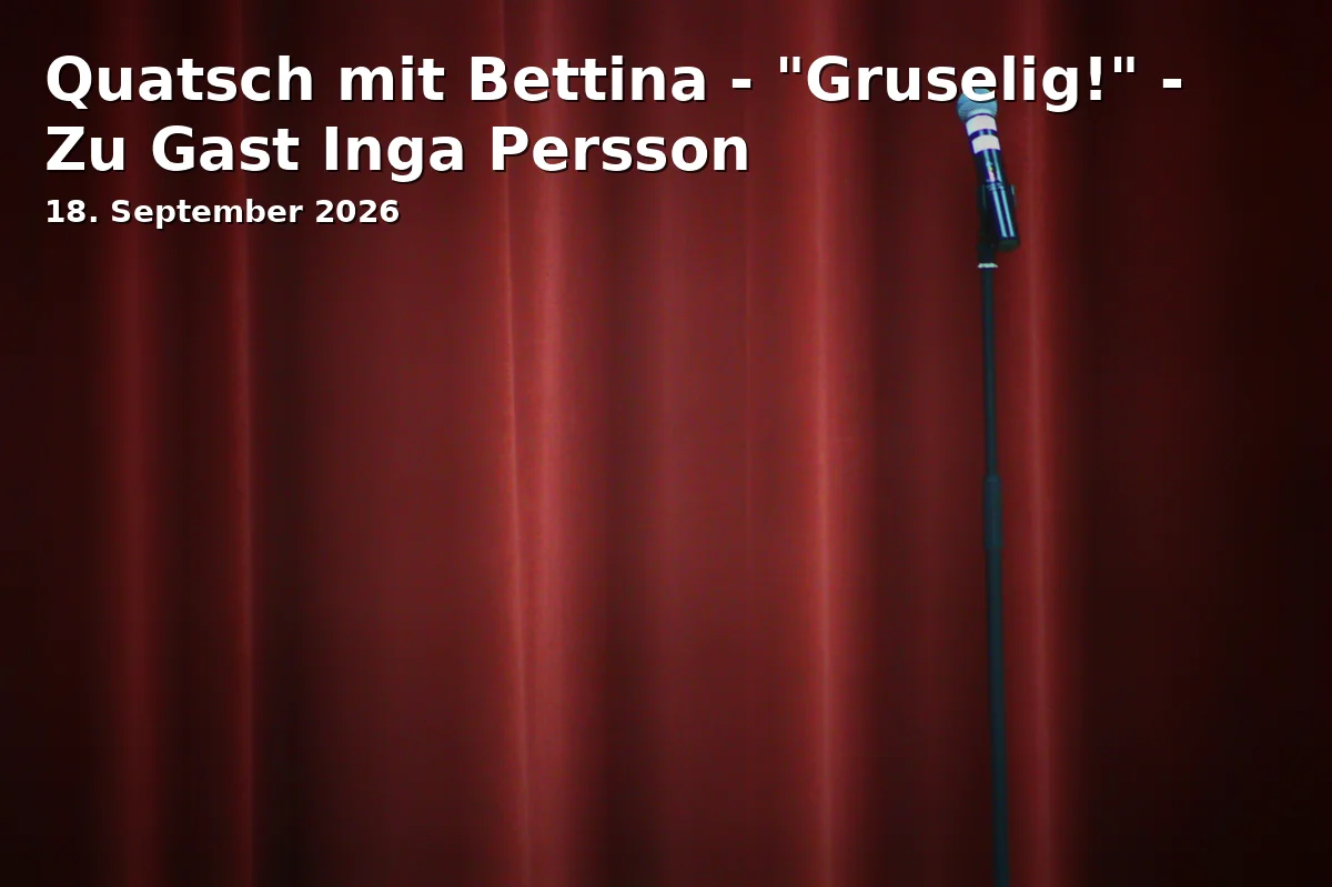 Quatsch mit Bettina - "Gruselig!" - Zu Gast Inga Persson