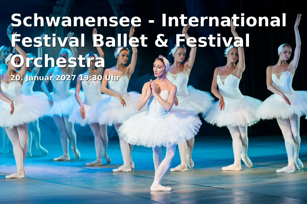 Event: Schwanensee - International Festival Ballet & Festival Orchestra in Sport- und Kongresshalle Schwerin, Wittenburger Str. 118, 19059 Schwerin on 20. Januar 2027