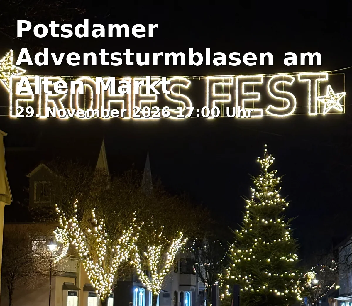 Event: Potsdamer Adventsturmblasen am Alten Markt in Alter Markt 1, 14467 Potsdam on 29. November 2026