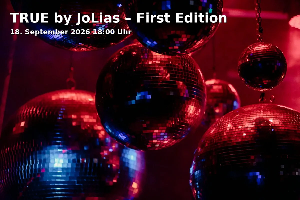 Event: TRUE by JoLias – First Edition in Gaswerk, Am Alten Gaswerk 1 - 20, 86156 Augsburg on 18. September 2026