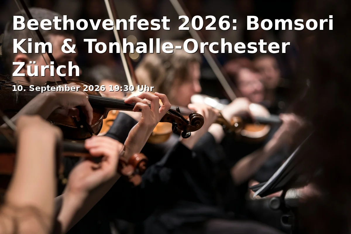 Event: Beethovenfest 2026: Bomsori Kim & Tonhalle-Orchester Zürich