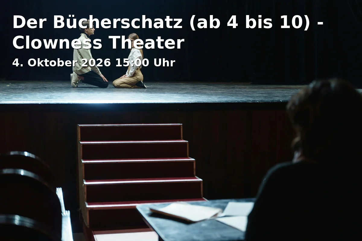 Event: Der Bücherschatz (ab 4 bis 10) - Clowness Theater in Abraxas, Sommestraße 30, 86156 Augsburg on 4. Oktober 2026