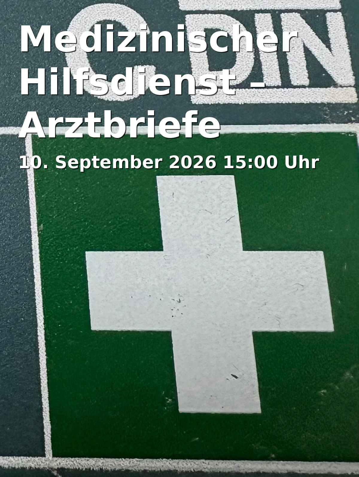 Event: Medizinischer Hilfsdienst – Arztbriefe erklärt