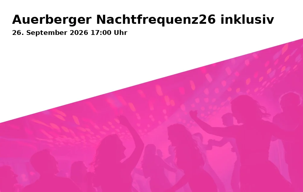 Event: Auerberger Nachtfrequenz26 inklusiv in Jugendzentrum Auerberg, Stockholmer Straße 23, 53117 Bonn on 26. September 2026