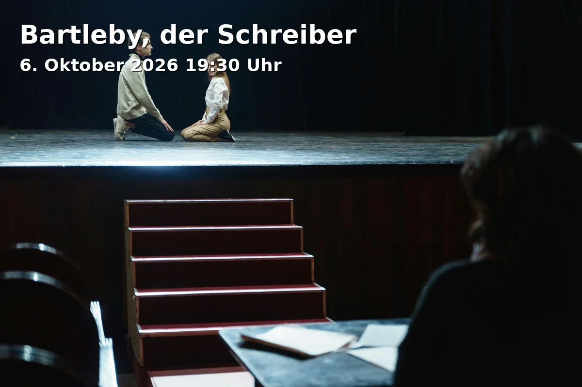 Event: Bartleby, der Schreiber in Schauspielhaus (Foyer), Am Michaelshof 9, 53177 Bonn on 6. Oktober 2026