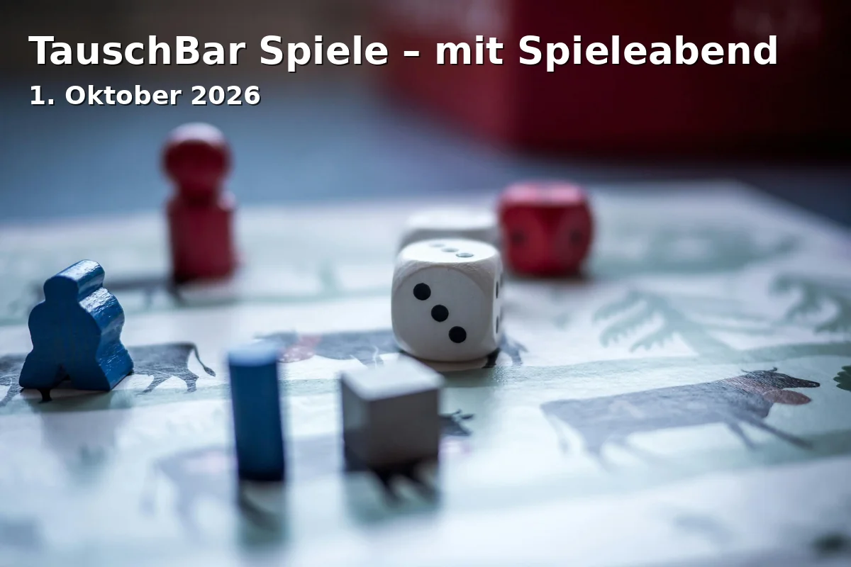 Event: TauschBar Spiele – mit Spieleabend in NAWAREUM, Albrechtsgasse 3, 94315 Straubing on 1. Oktober 2026