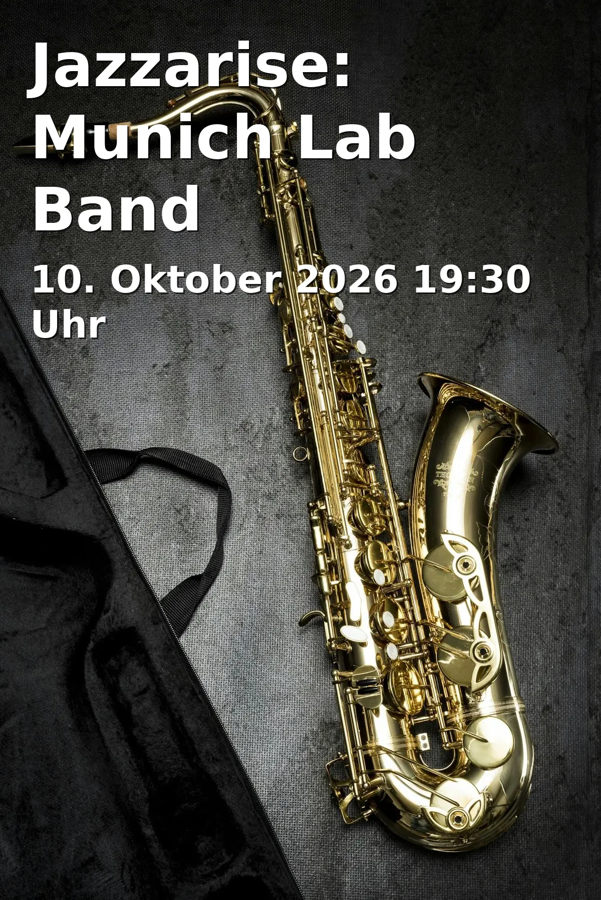 Event: Jazzarise: Munich Lab Band in Stadttheater Amberg, Schrannenplatz 8, 92224 Amberg on 10. Oktober 2026