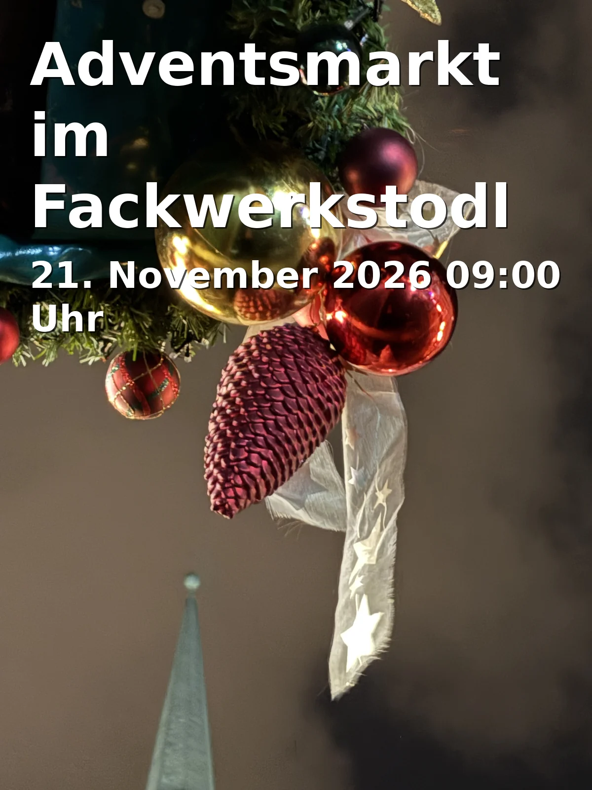 Event: Advent Market at Fackwerkstodl Hainfeld