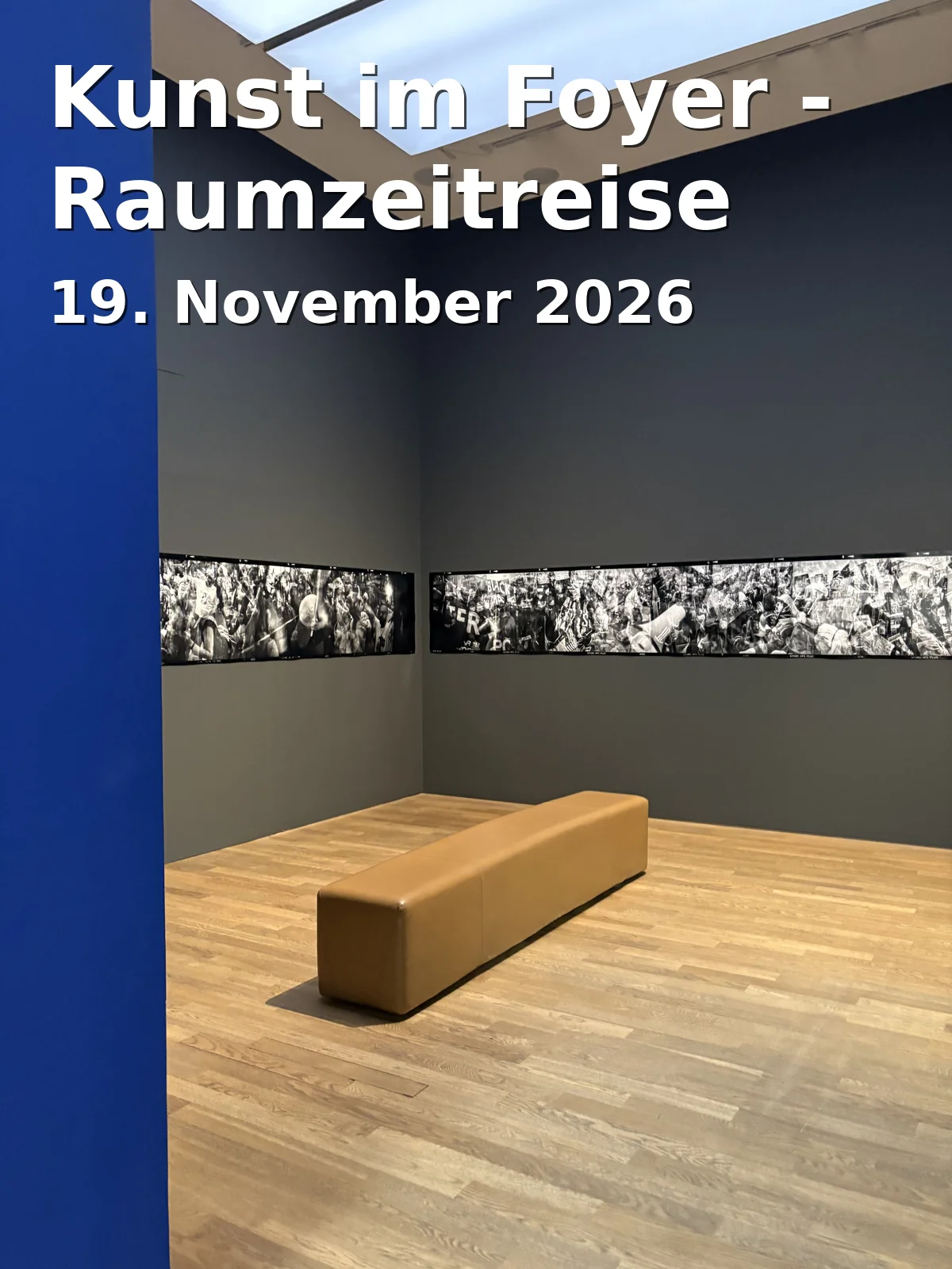 Event: Kunst im Foyer - Raumzeitreise