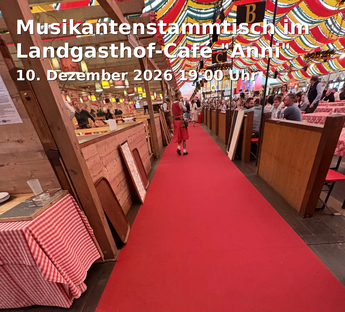 Event: Musikantenstammtisch im Landgasthof-Café "Anni"
