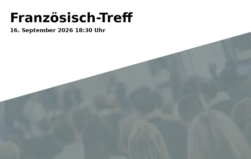 Event: Französisch-Treff in Katholisches Kreisbildungswerk Freising, Kammergasse 16, 85354 Freising on 16. September 2026