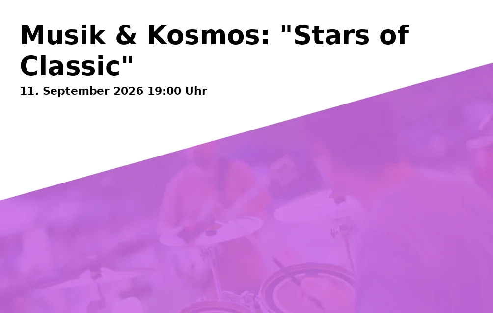 Musik & Kosmos: "Stars of Classic"