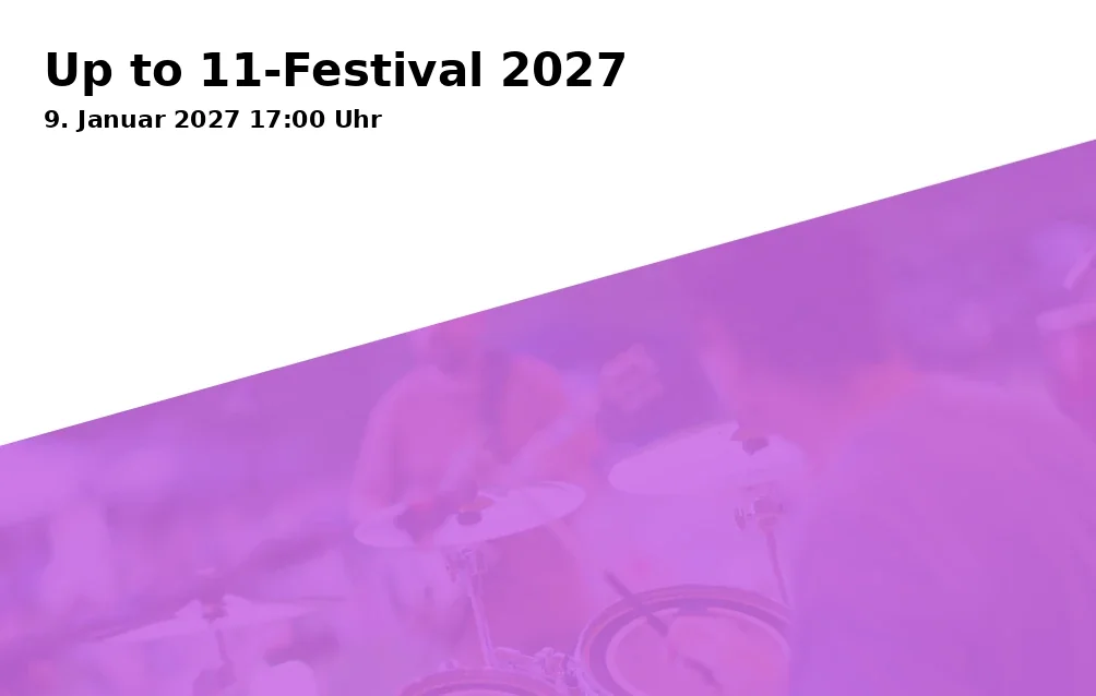 Event: Up to 11-Festival 2027 in Freiheitshalle Hof, Kulmbacher Str. 4, 95030 Hof on 9. Januar 2027