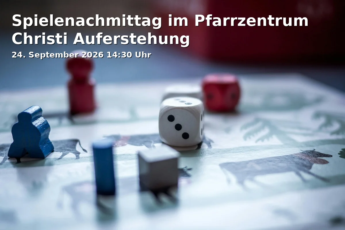 Event: Spielenachmittag im Pfarrzentrum Christi Auferstehung