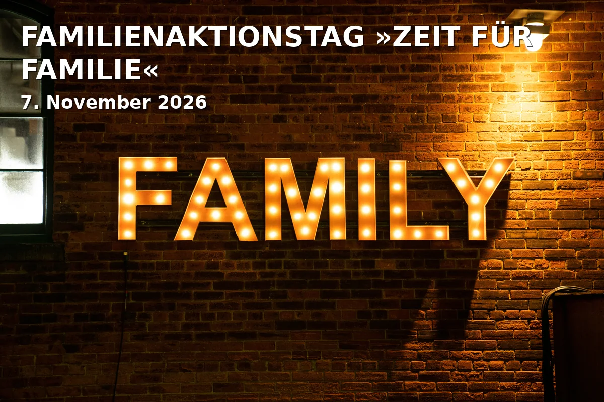 Event: FAMILIENAKTIONSTAG »ZEIT FÜR FAMILIE« in Schwerin, Hauptstraße 1, 19053 Schwerin on 7. November 2026