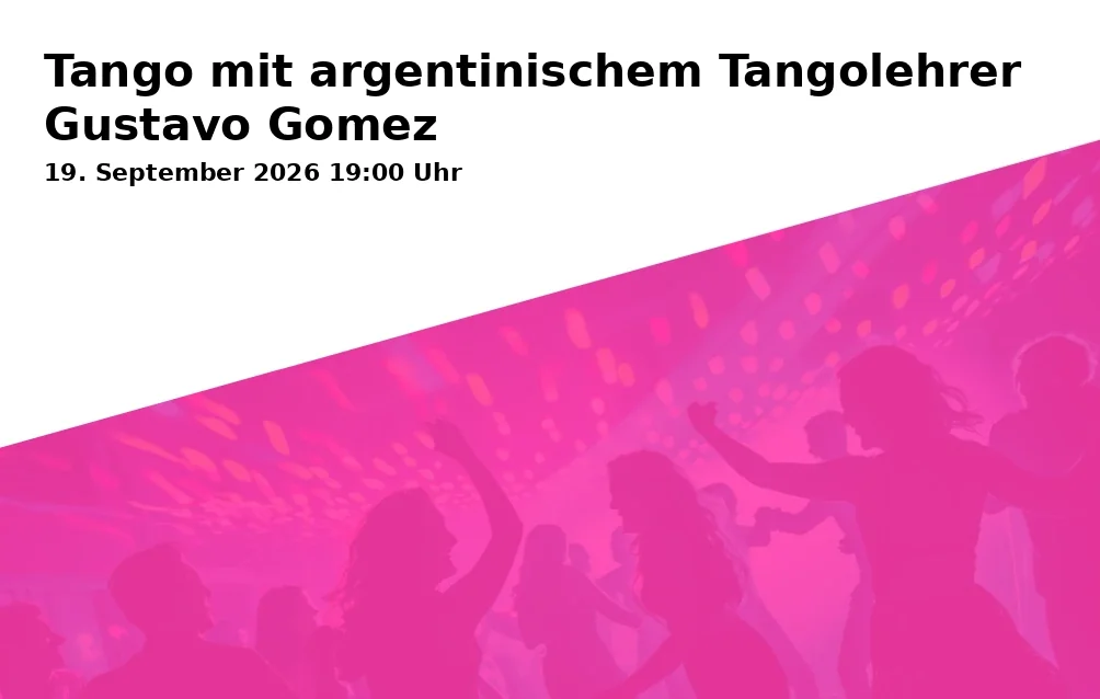 Event: Tango mit argentinischem Tangolehrer Gustavo Gomez in Offener Raum, Traunerstraße 1, 83278 Traunstein on 19. September 2026