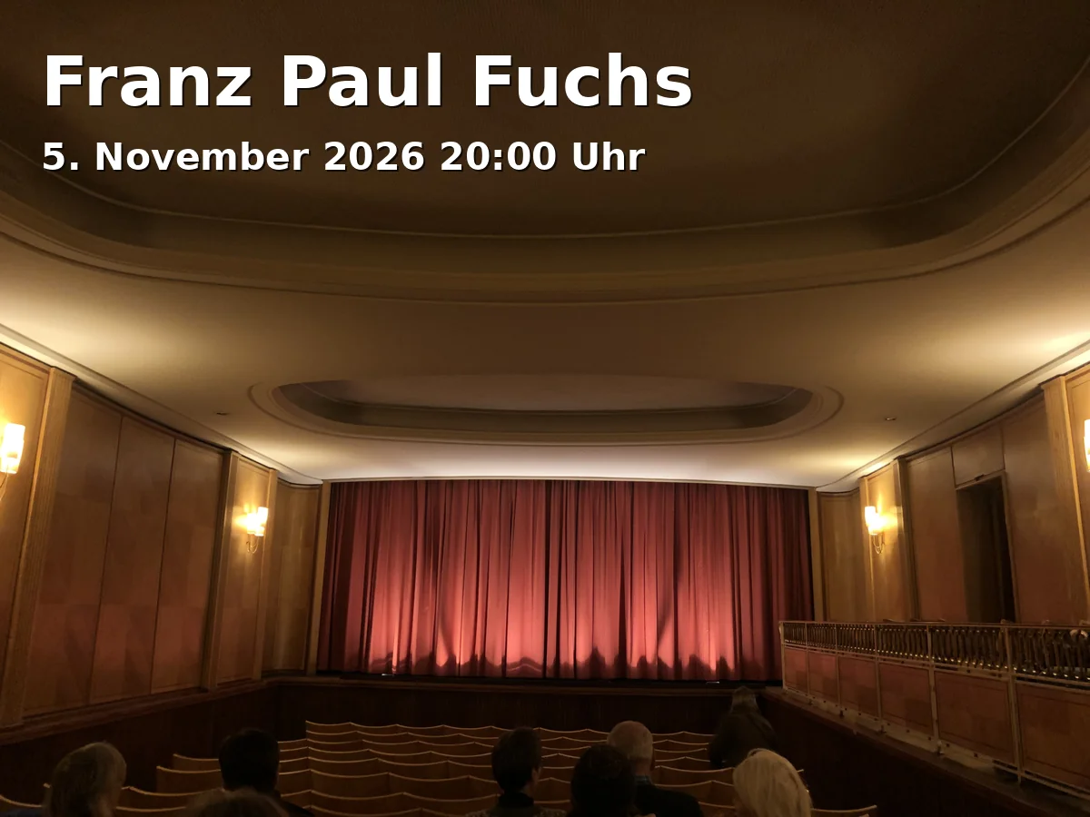 Event: Franz Paul Fuchs in STUDIO 16 - Bahnhofstraße 16 - 83278 Traunstein on 5. November 2026