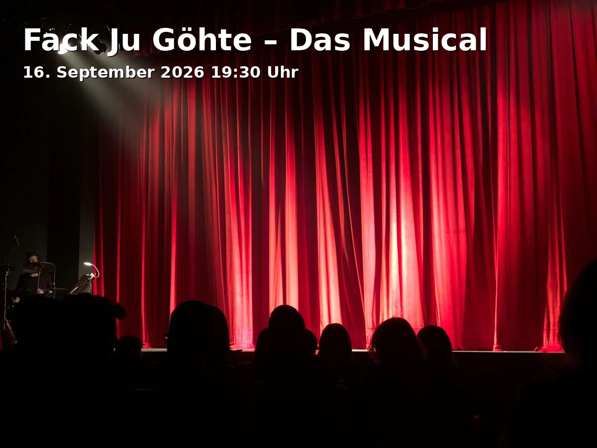 Event: Fack Ju Göhte – Das Musical in Deutsches Theater, Schwanthalerstraße 13, 80336 München on 16. September 2026