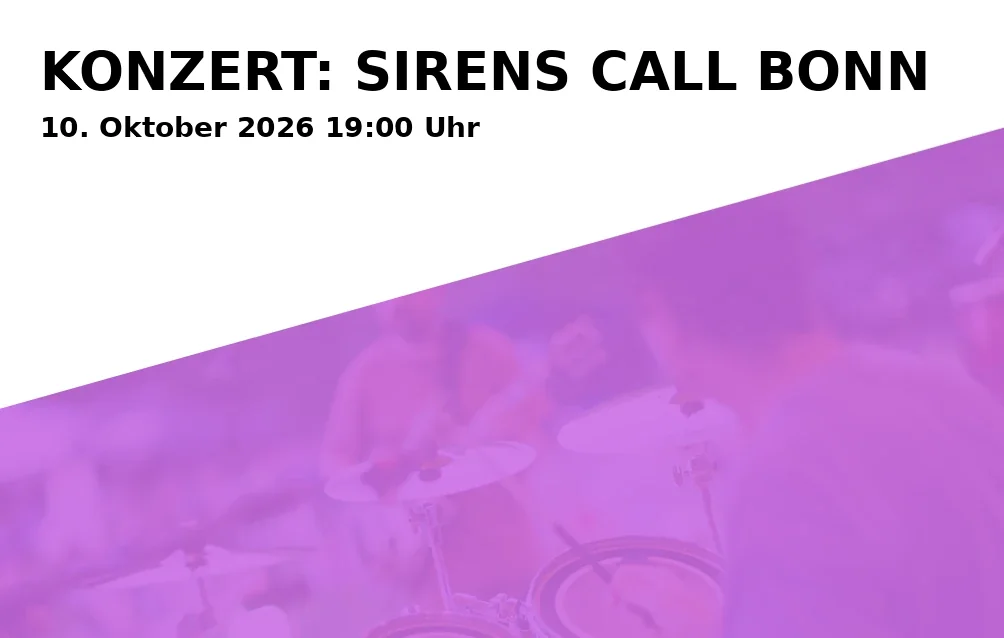 Event: KONZERT: SIRENS CALL BONN in Moltkestraße 41, 53173 Bonn on 10. Oktober 2026