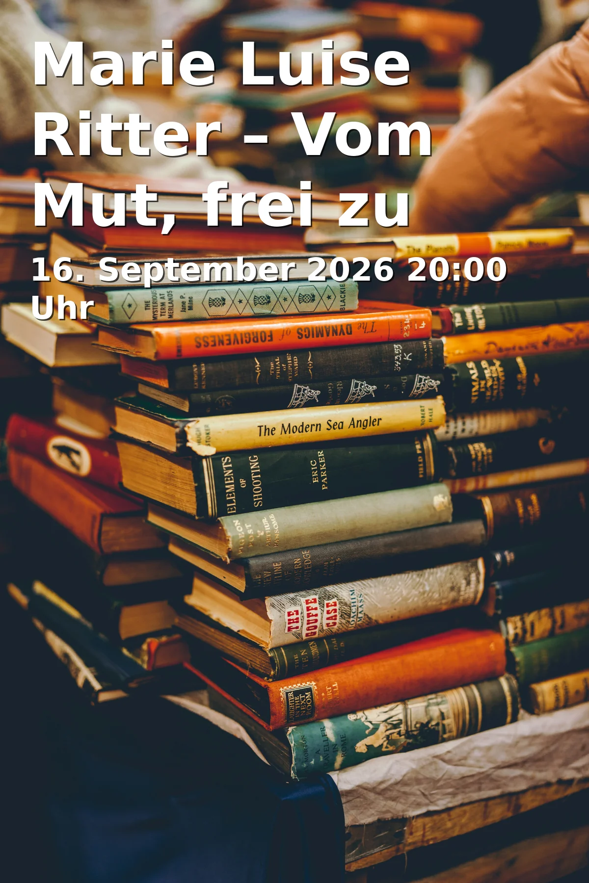 Event: Marie Luise Ritter – Vom Mut, frei zu sein in Blackbox im FAT CAT (Gasteig), Kellerstraße 8a, 81667 München on 16. September 2026