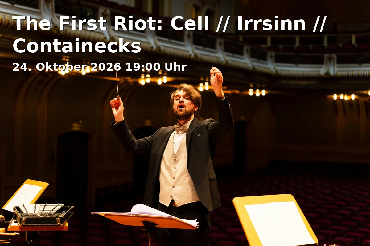Event: The First Riot: Cell // Irrsinn // Containecks in RPZ Bonn, Moltkestraße 41, 53173 Bonn on 24. Oktober 2026