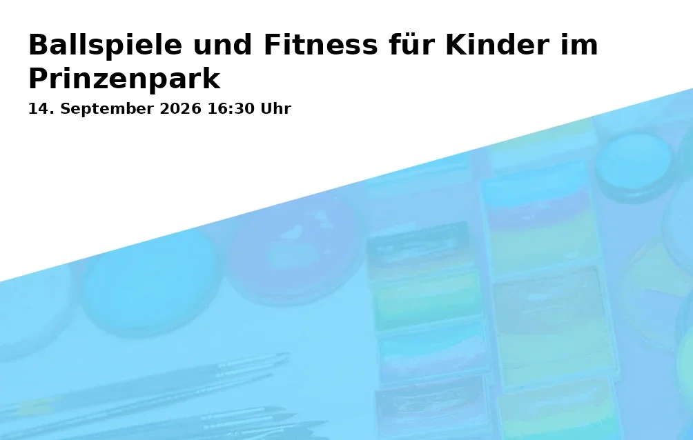 Event: Ballspiele und Fitness für Kinder im Prinzenpark in Prinzenpark, Grünfläche am Spielplatz (Zugang Ecke Herzogin-Elisabeth-Straße / Georg-Westermann-Allee), 38100 Braunschweig on 14. September 2026