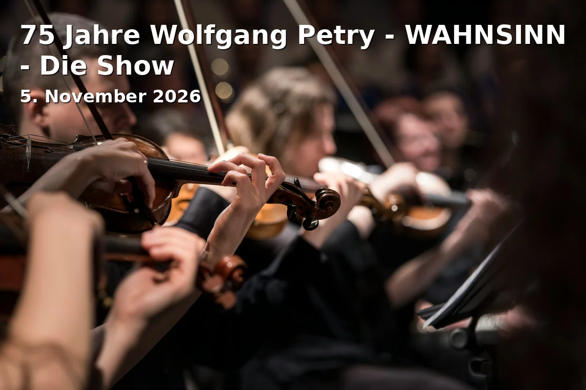 Event: 75 Jahre Wolfgang Petry - WAHNSINN - Die Show