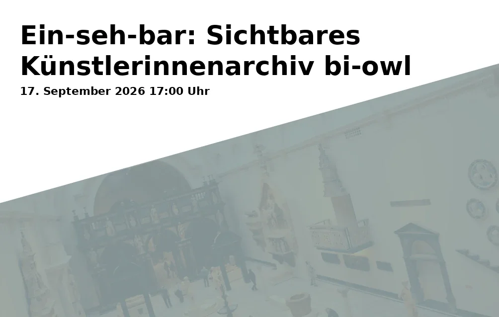 Event: Ein-seh-bar: Sichtbares Künstlerinnenarchiv bi-owl in Stadtbibliothek, Neumarkt 1, 33602 Bielefeld on 17. September 2026