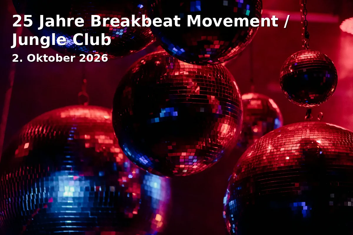 25 Jahre Breakbeat Movement / Jungle Club