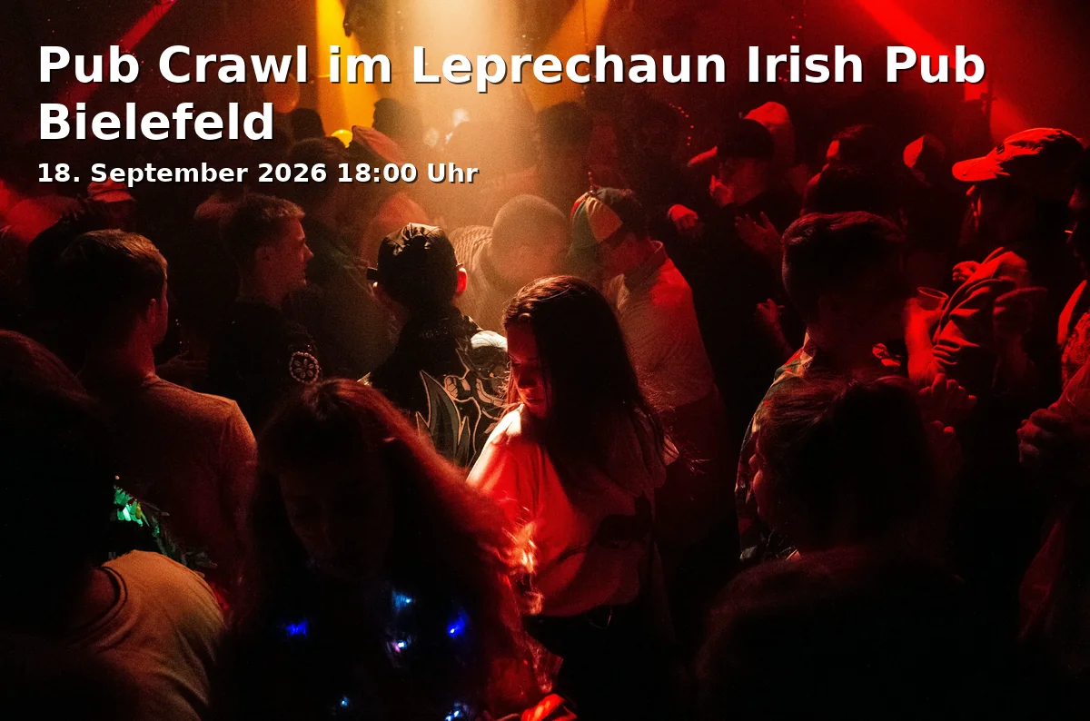 Event: Pub Crawl im Leprechaun Irish Pub Bielefeld in Leprechaun Irish Pub & Kitchen, Friedrich-Verleger Straße 7, 33602 Bielefeld on 18. September 2026