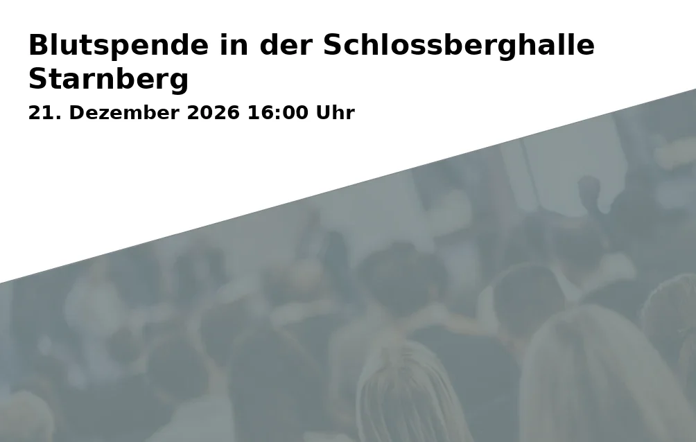 Event: Blutspende in der Schlossberghalle Starnberg