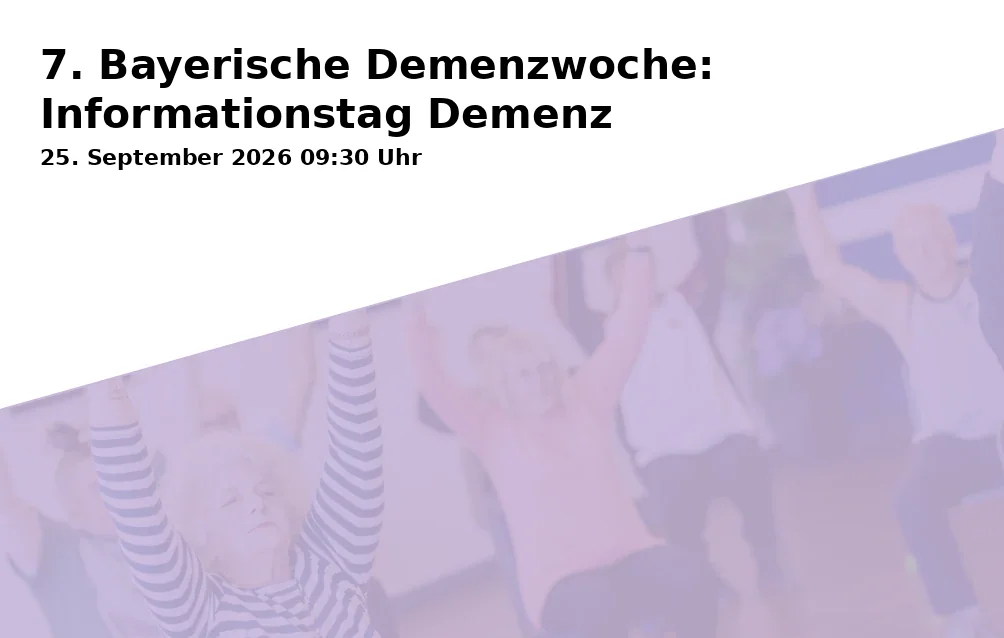 7. Bayerische Demenzwoche: Informationstag Demenz
