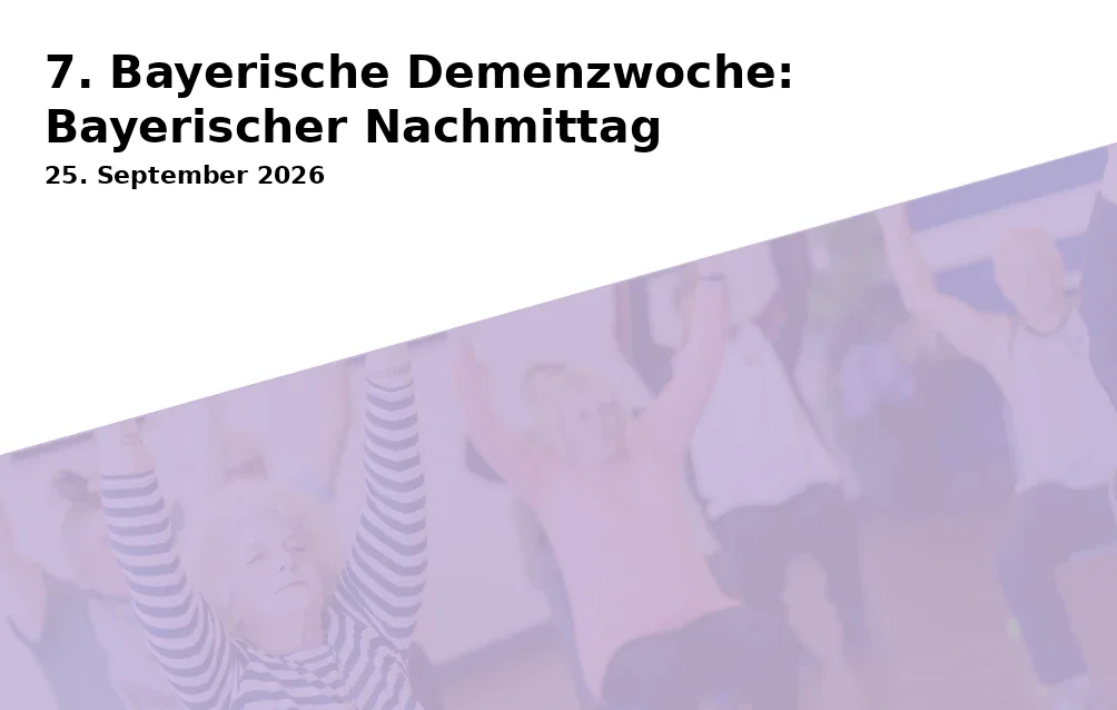 7. Bayerische Demenzwoche: Bayerischer Nachmittag