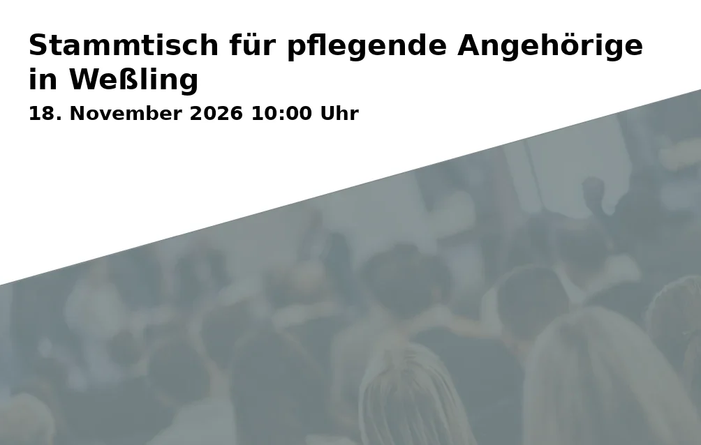 Event: Stammtisch für pflegende Angehörige in Weßling