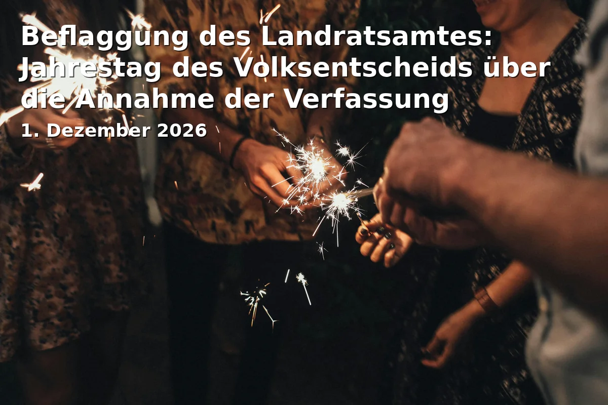 Event: Beflaggung des Landratsamtes: Jahrestag des Volksentscheids über die Annahme der Verfassung